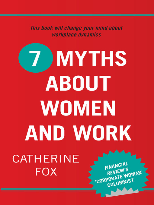 Title details for 7 Myths about Women and Work by Catherine Fox - Available